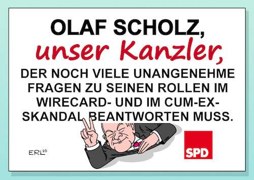 Cartoon: SPD-Wahlplakat (medium) by Erl tagged politik,spd,kanzlerkandidat,olaf,scholz,wahlkampf,belastung,wirecard,skandal,cum,ex,steuerbetrug,kriminalität,warburg,bank,hamburg,erlass,rückzahlung,steuerschuld,bürgermeister,untersuchungsausschuss,parlament,fragestunde,wahlplakat,karikatur,erl,politik,spd,kanzlerkandidat,olaf,scholz,wahlkampf,belastung,wirecard,skandal,cum,ex,steuerbetrug,kriminalität,warburg,bank,hamburg,erlass,rückzahlung,steuerschuld,bürgermeister,untersuchungsausschuss,parlament,fragestunde,wahlplakat,karikatur,erl