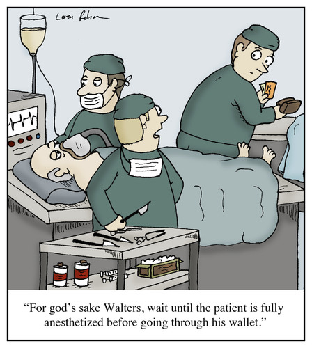 Cartoon: Pickpocket Surgeons (medium) by Humoresque tagged surgeon,anesthesiology,anesthesiologists,anesthesiologist,anesthetized,operations,operation,surgical,surgeries,surgery,surgeons,wallet,ethics,unethical,doctors,doctor,malpractice,or,robbery,hospitals,hospital,corruption,corrupt,wallets,bill,robberies