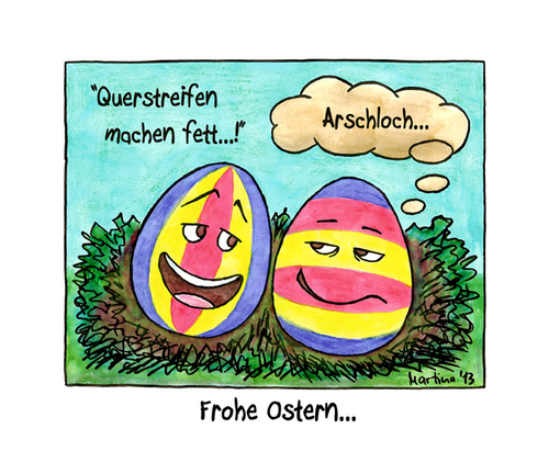 Cartoon: frohe Ostern... (medium) by martinchen tagged ostern,ostereier,querstreifen,streifen,fett