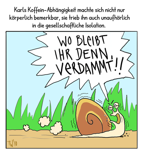 Cartoon: ... (medium) by Tobias Wieland tagged schnecke,kaffee,slug,snail,coffee,sucht,addiction