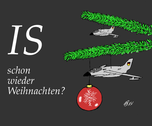 Cartoon: IS schon wieder Weihnachten (medium) by Marbez tagged is,bundeswehr,einsatz
