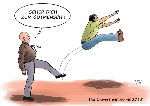 Cartoon: Unwort des Jahres (medium) by Ago tagged gutmensch,unwort,des,jahres,2015,jury,sprachkritik,unterstützung,helfer,hilfsbereitschaft,diffamierung,herabsetzung,toleranz,flüchtlingskrise,flüchtlinge,asyl,krieg,syrien,islam,populismus,fremdenhass,xenophobie,verdrehung,umkehrung,scher,dich,zum,teufel,redewendung,cartoon,karikatur,gutmensch,unwort,des,jahres,2015,jury,sprachkritik,unterstützung,helfer,hilfsbereitschaft,diffamierung,herabsetzung,toleranz,flüchtlingskrise,flüchtlinge,asyl,krieg,syrien,islam,populismus,fremdenhass,xenophobie,verdrehung,umkehrung,scher,dich,zum,teufel,redewendung,cartoon,karikatur