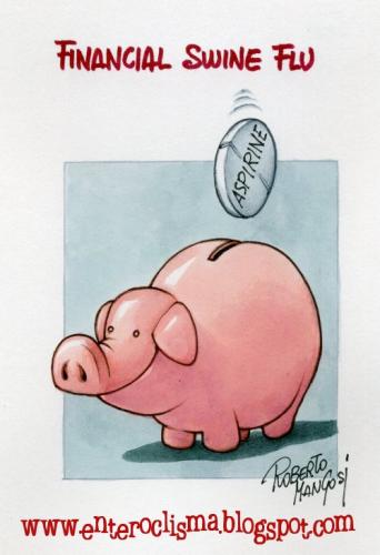Cartoon: Financial Swine Flu (medium) by Roberto Mangosi tagged pig,flu,financial,crisis,economy
