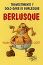 Cartoon: The King of Burlesque (small) by Roberto Mangosi tagged silvio,berlusconi,burlesque