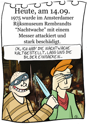 Cartoon: 14. September (medium) by chronicartoons tagged rembrandt,nachtwache,kunst,rijksmuseum,attentat,cartoon