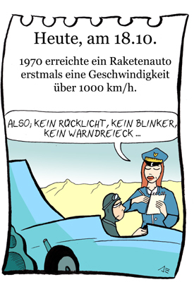 Cartoon: 18. Oktober (medium) by chronicartoons tagged raketenauto,geschwindigkeit,speed,tempo,politesse,cartoon