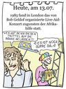 Cartoon: 13. Juli (small) by chronicartoons tagged bob,geldof,africa,band,aid