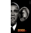 Cartoon: Obama - DUMBO (small) by zenundsenf tagged andi,walter,barak,obama,cartoon,composing,karikatur,nsa,snowden,edward,wikileaks,zenf,dumbo,zensenf,zenundsenf