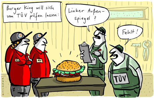 Cartoon: Burger King (medium) by kittihawk tagged kittihawk,2014,burger,king,tüv,prüfen,lassen,linker,außenspiegel,check,brötchen,fast,food,arbeitsbedingungen,fehlt,checkliste,kittihawk,2014,burger,king,tüv,prüfen,lassen,linker,außenspiegel,check,brötchen,fast,food,arbeitsbedingungen,fehlt,checkliste