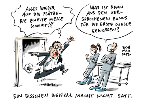 Cartoon: Corona Pflegekräfte Bonus (medium) by Schwarwel tagged corona,pandemie,epidemie,covid19,virus,cornavirus,infektionen,neuinfektionen,lockerungen,lockdown,maskenpflicht,mundnasenschutz,schutzmaske,geld,arbeit,job,lohn,gehalt,pflegekärfte,krankenschwester,pfleger,gesundheitsminister,jens,spahn,krankenpfleger,bonus,wirtschaft,finanzen,cartoon,karikatur,schwarwel,corona,pandemie,epidemie,covid19,virus,cornavirus,infektionen,neuinfektionen,lockerungen,lockdown,maskenpflicht,mundnasenschutz,schutzmaske,geld,arbeit,job,lohn,gehalt,pflegekärfte,krankenschwester,pfleger,gesundheitsminister,jens,spahn,krankenpfleger,bonus,wirtschaft,finanzen,cartoon,karikatur,schwarwel