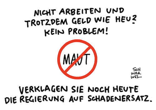 Cartoon: Pkw Maut Schadensersatz (medium) by Schwarwel tagged pkw,maut,schadensersatz,mautbetreiber,finanzen,wirtschaft,geld,verkehr,autobahn,verkehrsminister,andi,scheuer,csu,cartoon,karikatur,schwarwel,pkw,maut,schadensersatz,mautbetreiber,finanzen,wirtschaft,geld,verkehr,autobahn,verkehrsminister,andi,scheuer,csu,cartoon,karikatur,schwarwel