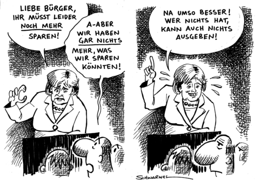 Cartoon: Sparkurs von Frau Merkel (medium) by Schwarwel tagged sparkurs,angela,merkel,wirtschaftskrise,politik,schwarwel,karikatur,finanzkrise