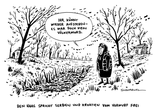 Cartoon: Völkermord Serbien Kroatien (medium) by Schwarwel tagged völkermord,serbien,kroatien,den,haag,vorwurf,freispruch,tot,tod,mord,gewalt,waffen,karikatur,schwarwel,völkermord,serbien,kroatien,den,haag,vorwurf,freispruch,tot,tod,mord,gewalt,waffen,karikatur,schwarwel