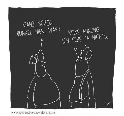 Cartoon: Dunkelheit (medium) by SCHÖN BLÖD tagged schön,blöd,thomas,luft,cartoon,lustig,dunkel,schwarz,düster,sehen,blind,dunkel,schwarz,düster,sehen,blind,cartoon,lustig