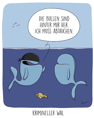 Cartoon: Krimineller Wal (medium) by SCHÖN BLÖD tagged wal,kriminell,straftäter,wasser,meer,polizei,dieb,wal,kriminell,straftäter,wasser,meer,polizei,dieb