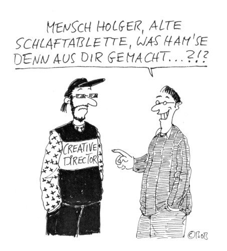 Cartoon: Creative Holger (medium) by Christian BOB Born tagged berufe,holger,creativedirector,karriere,schlaftablette,berufe,holger,creativedirector,karriere,schlaftablette