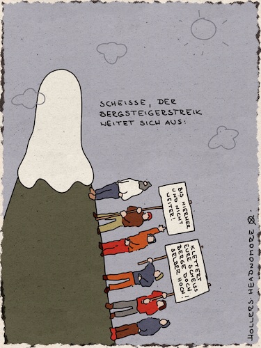 Cartoon: Keinen Meter höher! (medium) by hollers tagged bergsteiger,streik,ausweitung,arbeit,arbeitsniederlegung,klettern,berge,alpinismus,bergsteiger,streik,ausweitung,arbeit,arbeitsniederlegung,klettern,berge,alpinismus