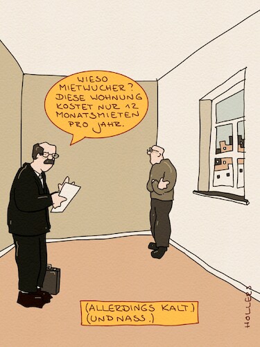 Cartoon: Mietwucher? (medium) by hollers tagged miete,vermieter,mietwucher,monatsmiete,kalt,nass,wohnungsmarkt,miete,vermieter,mietwucher,monatsmiete,kalt,nass,wohnungsmarkt