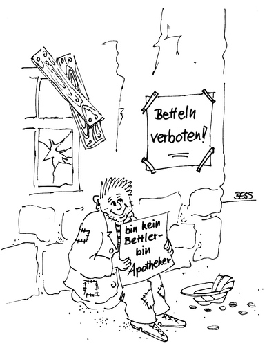 Cartoon: Betteln verboten! (medium) by besscartoon tagged bettler,apotheke,geld,penner,bess,besscartoon