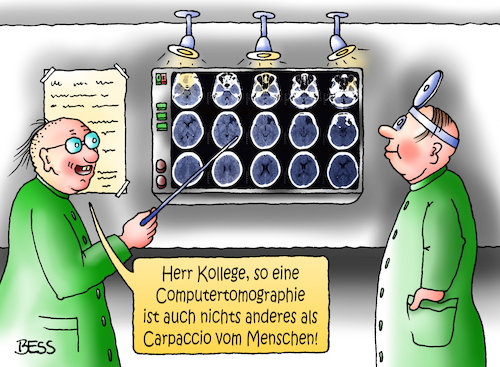 Cartoon: Carpaccio (medium) by besscartoon tagged medizin,technik,arzt,doktor,krank,gesund,computertomographie,computer,digitalisierung,bess,besscartoon