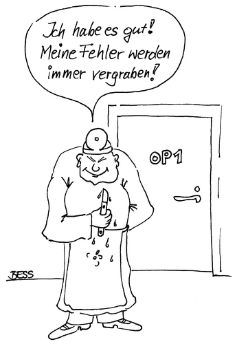 Cartoon: Ich habs gut (medium) by besscartoon tagged arzt,chirurge,skalpell,op,tod,kunstfehler,bess,besscartoon