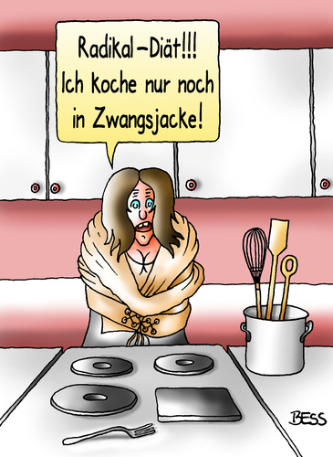 Cartoon: Radikal-Diät (medium) by besscartoon tagged essen,trinken,diät,zwangsjacke,kochen,radikal,bess,besscartoon