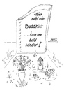 Cartoon: Buddhist (small) by besscartoon tagged religion,buddhismus,grab,friedhof,tod,grabstein,wiedergeburt,bess,besscartoon
