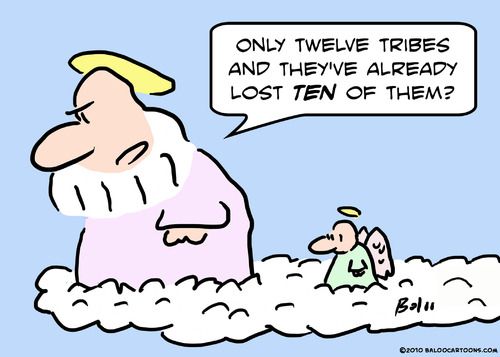 Cartoon: already lost ten tribes god ange (medium) by rmay tagged already,lost,ten,tribes,god,ange