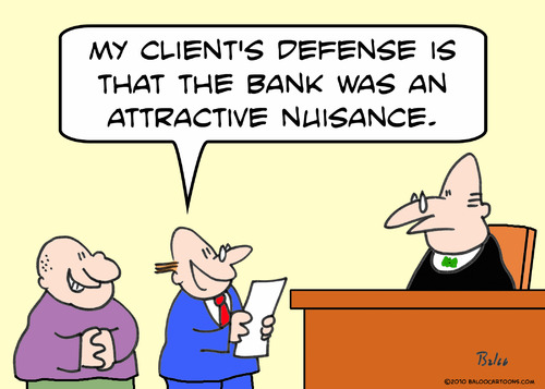 Cartoon: bank attractive nuisance judge (medium) by rmay tagged bank,attractive,nuisance,judge