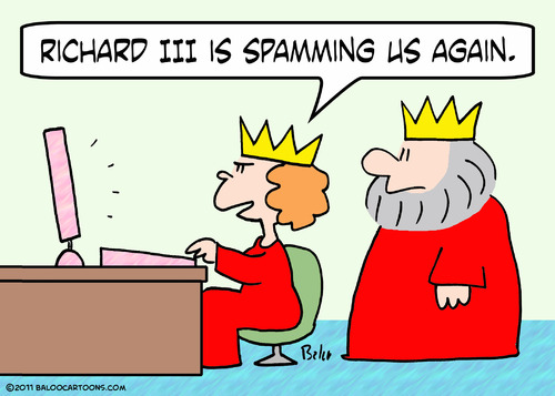Cartoon: computer spam richard III king q (medium) by rmay tagged computer,spam,richard,iii,king