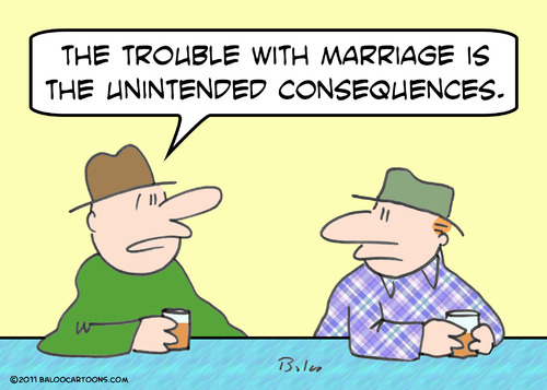 Cartoon: consequences unintended marriage (medium) by rmay tagged consequences,unintended,marriage