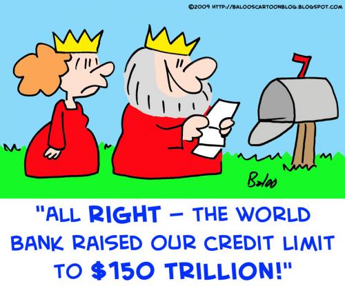 Cartoon: credit limit king queen trillion (medium) by rmay tagged credit,limit,king,queen,trillion,world,bank