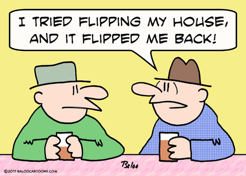 Cartoon: flipped house back mortgage (medium) by rmay tagged house,flipped,mortgage,back