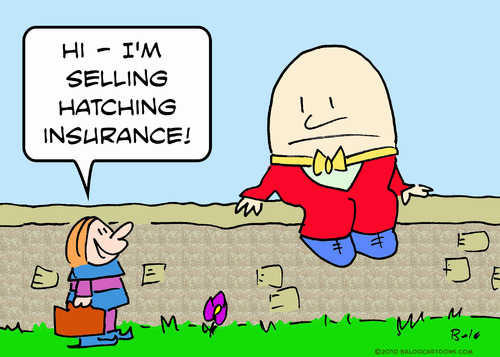 Cartoon: humpty dumpty hatching insurance (medium) by rmay tagged humpty,dumpty,hatching,insurance