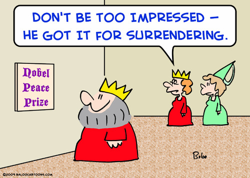 Cartoon: king nobel peace prize surrender (medium) by rmay tagged king,nobel,peace,prize,surrender