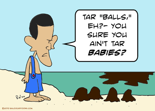 Cartoon: obama tar balls babies (medium) by rmay tagged obama,tar,balls,babies
