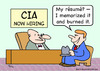 Cartoon: CIA resume memorized burned (small) by rmay tagged cia,resume,memorized,burned