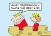 Cartoon: desperation quiet best king (small) by rmay tagged desperation,quiet,best,king