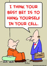 Cartoon: hang yourself cell attorney (small) by rmay tagged hang,yourself,cell,attorney