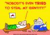 Cartoon: steal identity tried psychiatris (small) by rmay tagged steal,identity,tried,psychiatrist